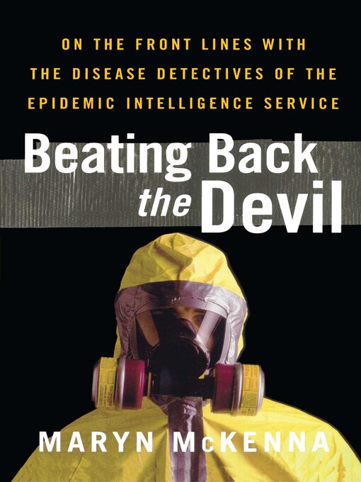 Title details for Beating Back the Devil by Maryn McKenna - Wait list